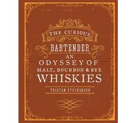 Tristan Stephen The Curious Bartender: An Odyssey of Malt, Bo (Copertina rigida)