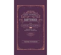 Tristan Stephenson The Curious Bartender (Copertina rigida) Curious Bartender