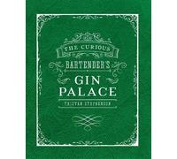 Tristan Stephenson The Curious Bartender's Gin Palace (Copertina rigida)