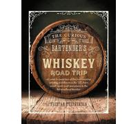Tristan Stephenson The Curious Bartender's Whiskey Road Trip (Copertina rigida)
