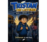 Tristan The Listener: Book 1 - Before The Bell