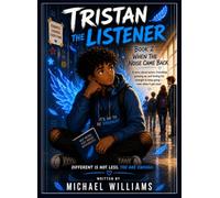 TRISTAN THE LISTENER: Book 2 - When The Noise Came Back