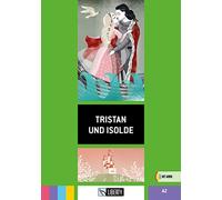 Tristan und Isolde. A2. Ediz. per la scuola
