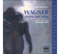 Tristan Und Isolde: An Introduction to Wagner's Opera