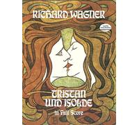 Tristan Und Isolde in Full Score
