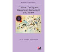 Tristano Codignola. Educazione democrazia socialismo