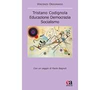 Tristano Codignola. Educazione democrazia socialismo