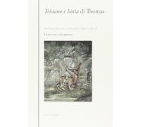 Tristano e Isotta di Thomas - [Mucchi Editore]