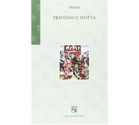 Tristano e Isotta - [Edizioni dell'Orso]