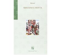 Tristano e Isotta - [Edizioni dell'Orso]