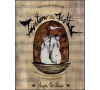 Tristano e Isotta. Una piccola storia sul destino e sull'amore eterno. Ediz. illustrata