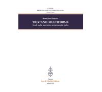 Tristano multiforme. Studi sulla narrativa arturiana in Italia -