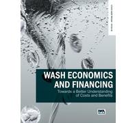 Tristano Sainat WASH Economics and Financing: towards a better under (Tascabile)