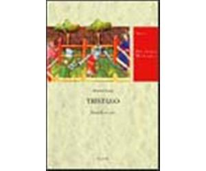 Tristano. Storia di un mito - Punzi Arianna