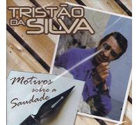 Tristao Da Silva - Motivos Sobre A Saudade [CD]