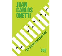 Triste come lei - Onetti Juan Carlos