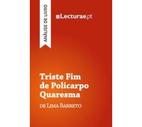 Triste Fim de Policarpo Quaresma - Lima Barreto (análise de livro)