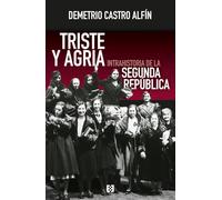 Triste y agria: Intrahistoria de la Segunda República: 183