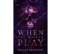 Tristina Brockway When The Wicked Play (Tascabile)