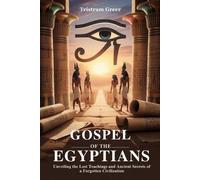 Tristram Greer Gospel of the Egyptian (Tascabile)