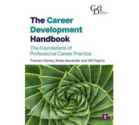 Tristram Hooley Gill Frigerio Rosie Alex The Career Development Han (Tascabile)