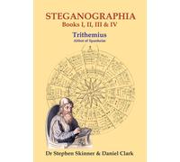 Stephen Skinner Trithemius Daniel Clark Steganographia (Copertina rigida)