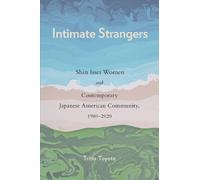 Tritia Toyota Intimate Strangers (Tascabile) Asian American History & Cultu