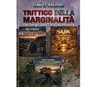Trittico della marginalità. Dal fango alla città identitaria