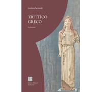 Trittico greco. Tre drammi - [Isolario Edizioni]