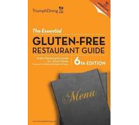Triumph Dining The Essential Gluten Free Restaurant Guide (Tascabile)