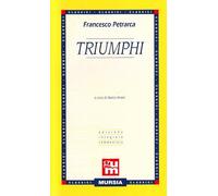 Triumphi - Petrarca Francesco