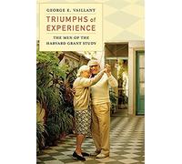George E. Vaillant Triumphs of Experience (Tascabile)