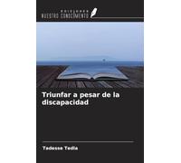 Triunfar a pesar de la discapacidad