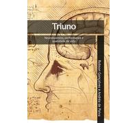Triuno: Neurobusiness, performance e qualidade de vida