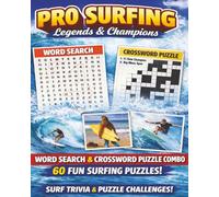 Trivia Combo: Pro Surfing Legends & Champions: Word Search & Crossword Combo Puzzles Celebrating Professional Surfing, Iconic Surfers & World Competition