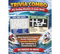 Trivia Combo: Pro Surfing Rivalries & Iconic Heats: Word Search & Crossword Combo Puzzles Celebrating Legendary Matchups, Epic Comebacks & Championship Surf