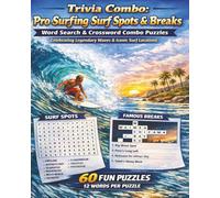 Trivia Combo: Pro Surfing Surf Spots & Breaks: Word Search & Crossword Combo Puzzles Celebrating Legendary Waves, Iconic Breaks & Famous Surf Locations