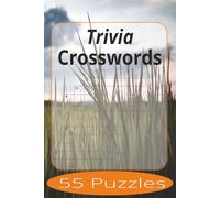 Trivia Crosswords: Crossword Puzzles Easy to Read Print about Trivia and more | 6x9 inches, 110 pages | 55 Puzzles | Gift for Vacations, Holiday, and Spare Time.