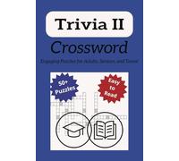 Trivia II Crossword: Easy-to-Read Trivia II Crosswords: Expand Your Knowledge, Tackle New Challenges, and Enjoy More Fun | 6x9 inches, 110 Pages, 50+ ... Puzzle Fans, and Lifelong Learners