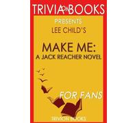 Trivia: Make Me: A Jack Reacher Novel By Lee Child (Trivia-On-Books)