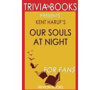 Trivia: Our Souls at Night by Kent Haruf