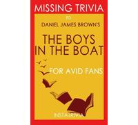 Trivia: The Boys in the Boat: by Daniel James Brown (Trivia-On-Book)