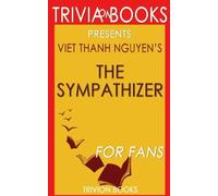 Trivia: The Sympathizer by Viet Thanh Nguyen