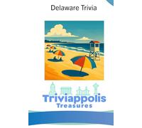 Triviappolis Treasures - Delaware: Delaware Trivia