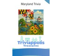 Triviappolis Treasures - Maryland: Maryland Trivia