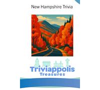 Triviappolis Treasures - New Hampshire: New Hampshire Trivia