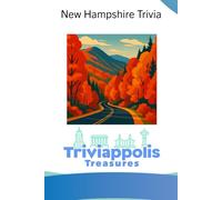Triviappolis Treasures - New Hampshire: New Hampshire Trivia