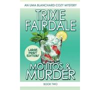 Trixie Fairdale Mojitos & Murder (Tascabile) Uma Blachard Cozy Mysteries