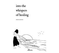 Trixie Nicole Canicon Into the Whispers of Healing (Tascabile)