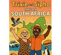 TRIXIE & SIPHO TAKE ON SOUTH AFRICA: COLORING BOOK